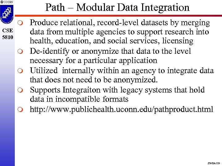Path – Modular Data Integration m CSE 5810 m m Produce relational, record-level datasets