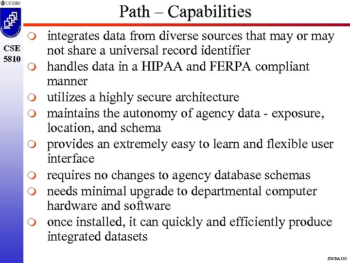 Path – Capabilities m CSE 5810 m m m m integrates data from diverse