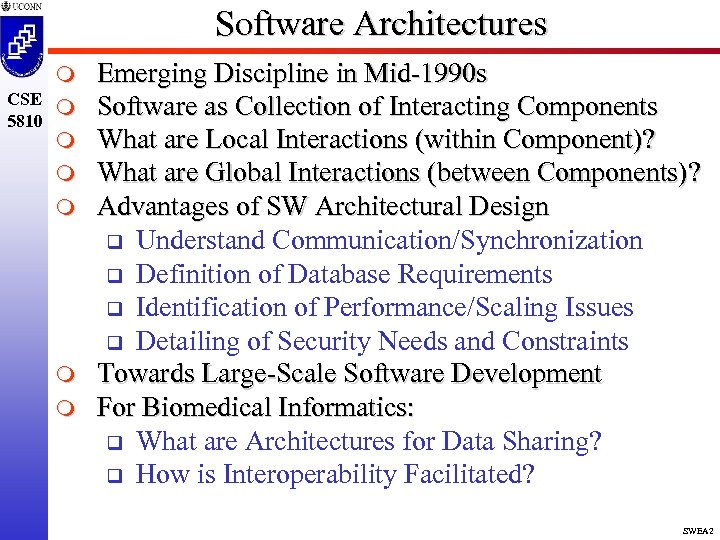 Software Architectures m CSE m 5810 m m m Emerging Discipline in Mid-1990 s