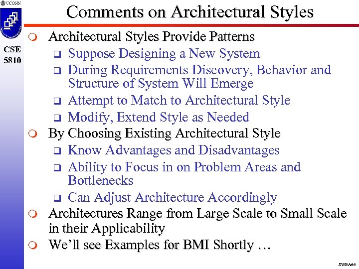 Comments on Architectural Styles m CSE 5810 m m m Architectural Styles Provide Patterns
