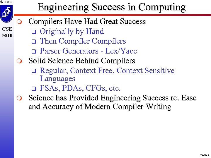 Engineering Success in Computing m CSE 5810 m m Compilers Have Had Great Success