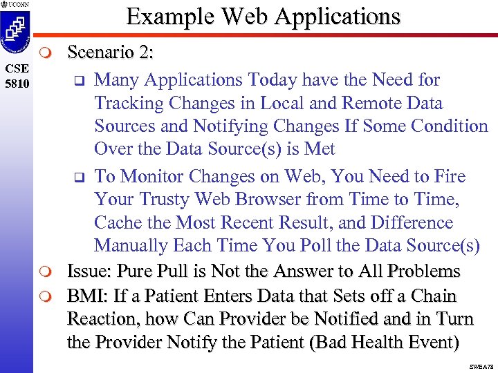 Example Web Applications CSE 5810 m m m Scenario 2: q Many Applications Today