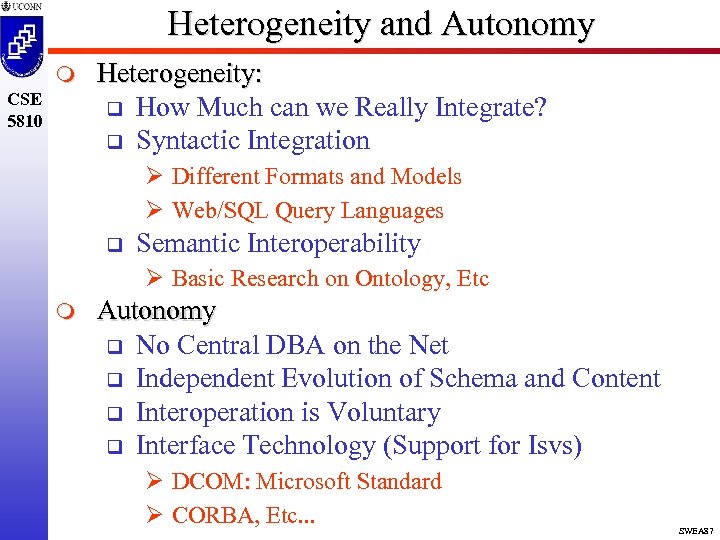 Heterogeneity and Autonomy m CSE 5810 Heterogeneity: q How Much can we Really Integrate?