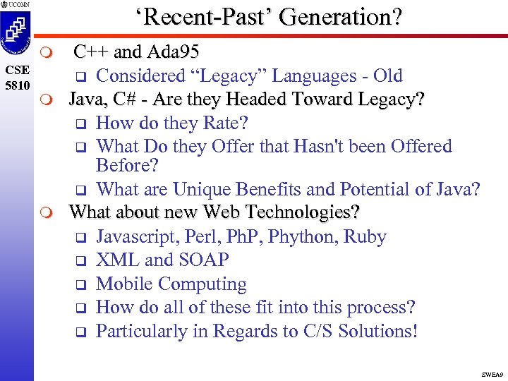 ‘Recent-Past’ Generation? m CSE 5810 m m C++ and Ada 95 q Considered “Legacy”