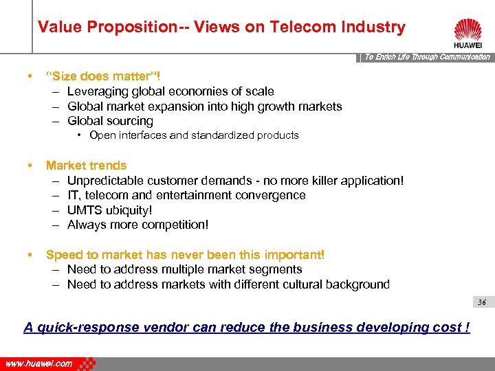 Value Proposition-- Views on Telecom Industry To Enrich Life Through Communication • “Size does