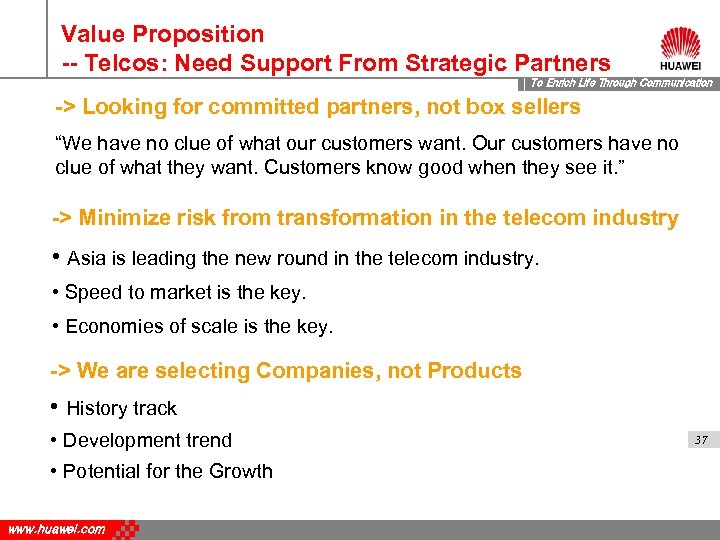 Value Proposition -- Telcos: Need Support From Strategic Partners To Enrich Life Through Communication