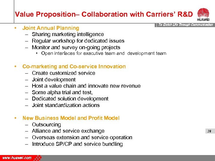 Value Proposition– Collaboration with Carriers’ R&D • Joint Annual Planning – Sharing marketing intelligence