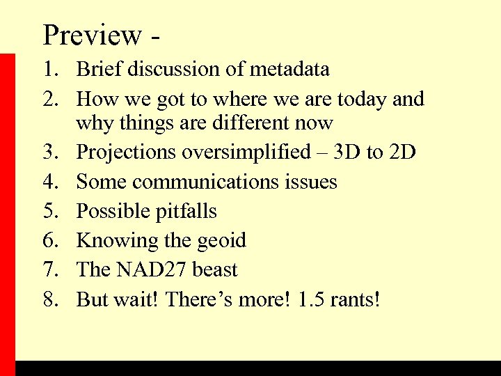 Preview 1. Brief discussion of metadata 2. How we got to where we are