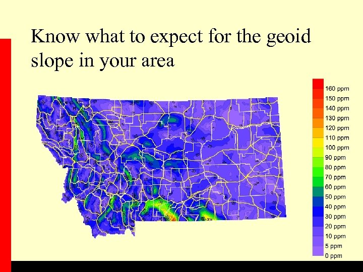 Know what to expect for the geoid slope in your area 