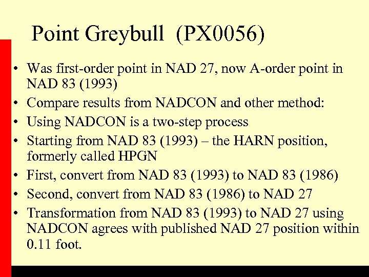 Point Greybull (PX 0056) • Was first-order point in NAD 27, now A-order point