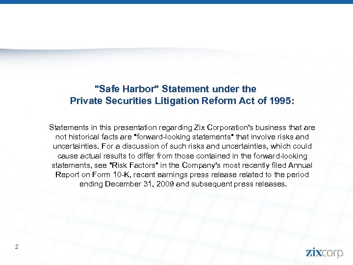 "Safe Harbor" Statement under the Private Securities Litigation Reform Act of 1995: Statements in