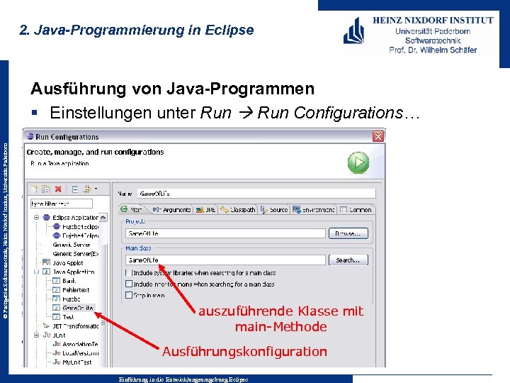 2. Java-Programmierung in Eclipse © Fachgebiet Softwaretechnik, Heinz Nixdorf Institut, Universität Paderborn Ausführung von