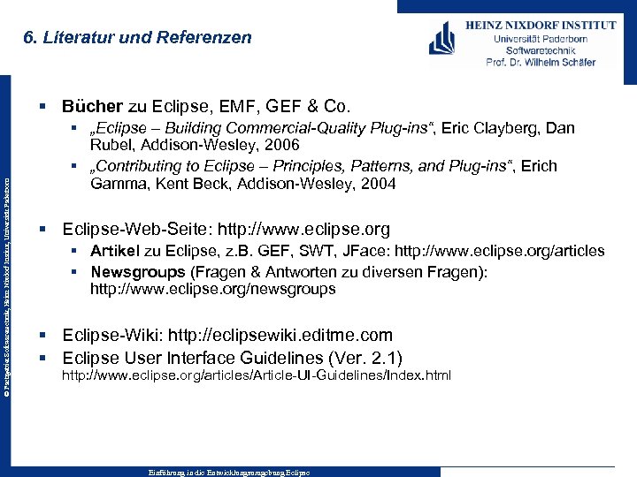 6. Literatur und Referenzen © Fachgebiet Softwaretechnik, Heinz Nixdorf Institut, Universität Paderborn § Bücher