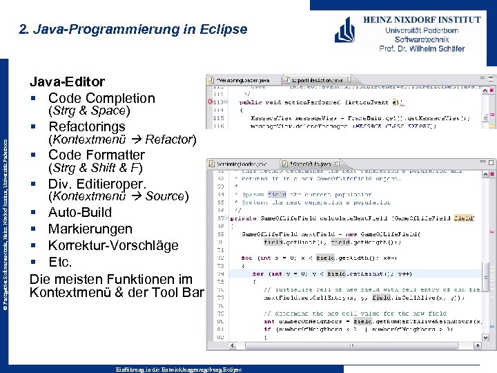 2. Java-Programmierung in Eclipse Java-Editor § Code Completion (Strg & Space) © Fachgebiet Softwaretechnik,