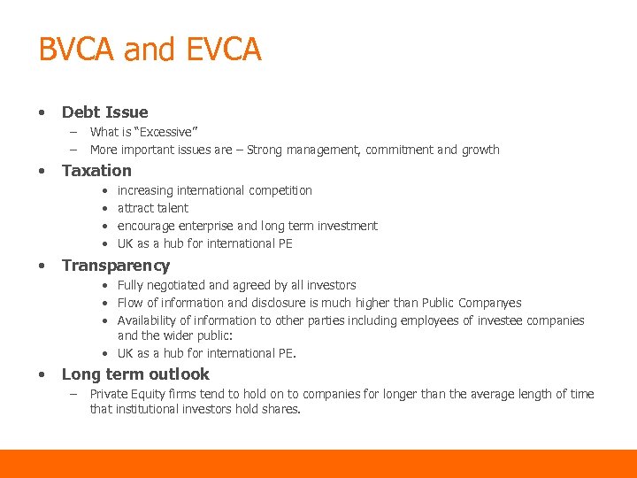 BVCA and EVCA • Debt Issue – – • What is “Excessive” More important