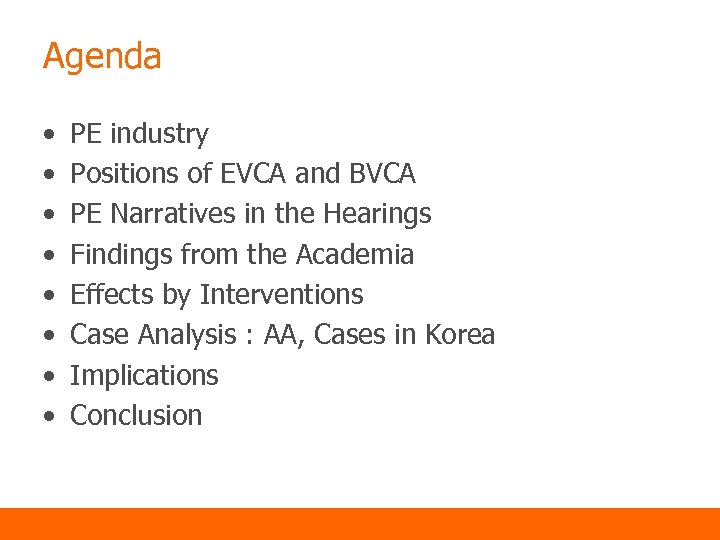 Agenda • • PE industry Positions of EVCA and BVCA PE Narratives in the