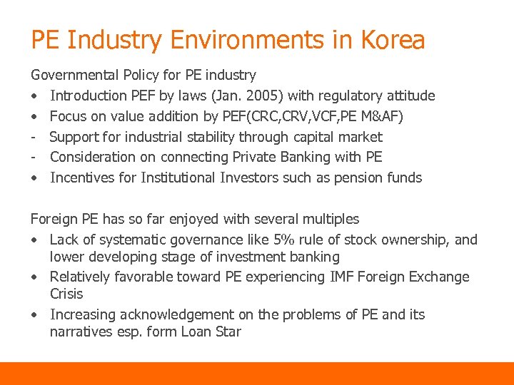 PE Industry Environments in Korea Governmental Policy for PE industry • Introduction PEF by