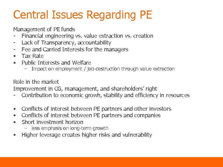 Central Issues Regarding PE Management of PE funds - Financial engineering vs. value extraction