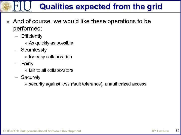 Qualities expected from the grid And of course, we would like these operations to