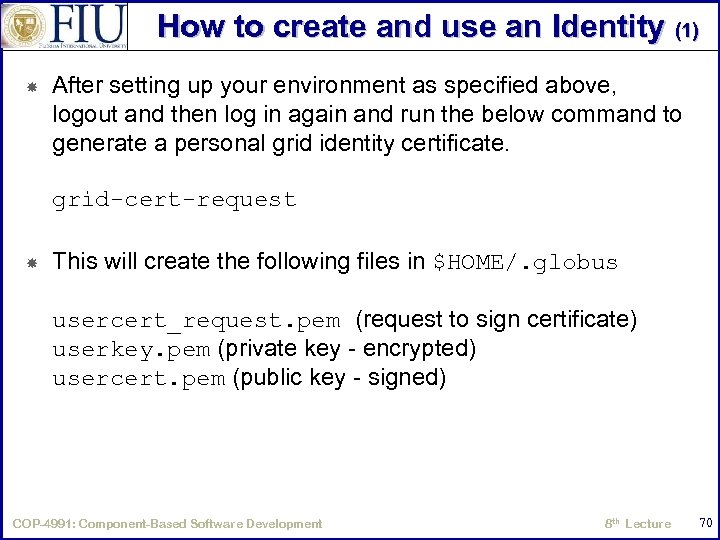 How to create and use an Identity (1) After setting up your environment as