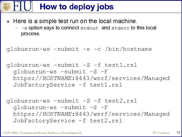 How to deploy jobs Here is a simple test run on the local machine.