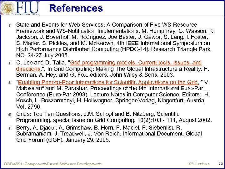 References State and Events for Web Services: A Comparison of Five WS-Resource Framework and