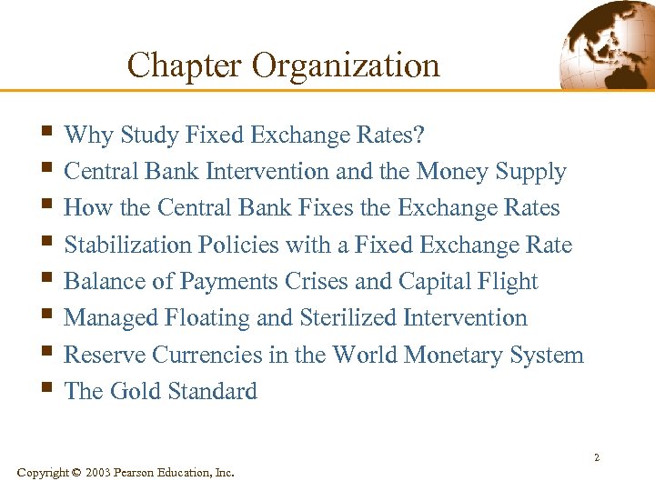 Chapter Organization § Why Study Fixed Exchange Rates? § Central Bank Intervention and the