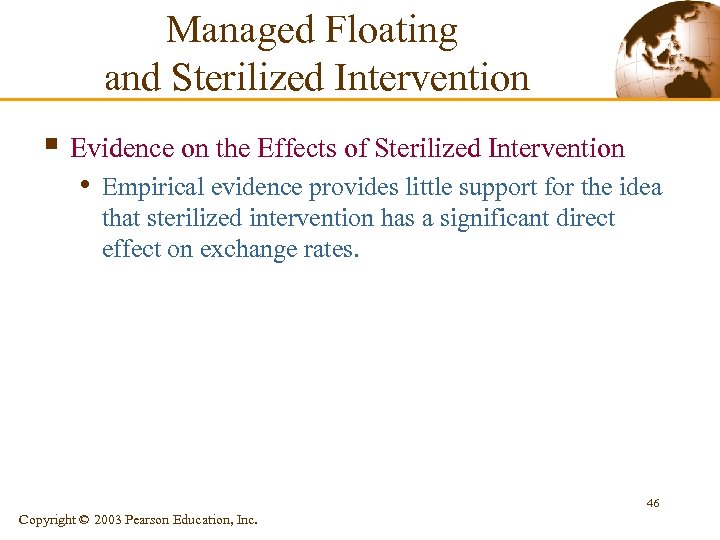Managed Floating and Sterilized Intervention § Evidence on the Effects of Sterilized Intervention •