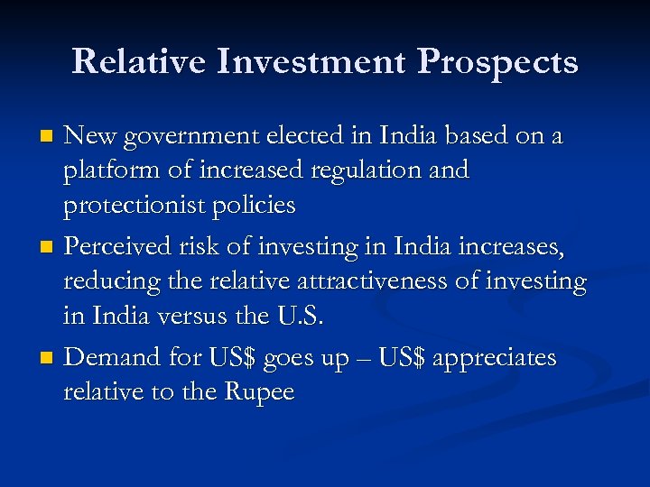 Relative Investment Prospects New government elected in India based on a platform of increased
