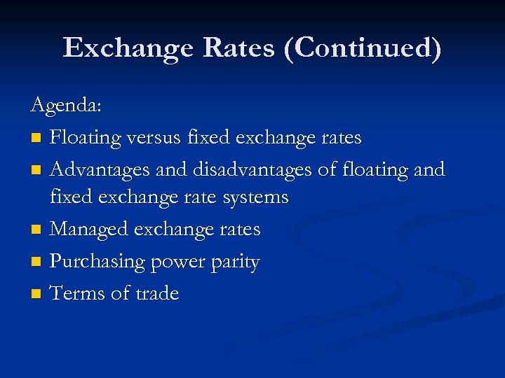 Exchange disadvantages rate fixed of Which Is
