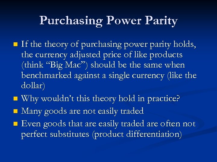 Purchasing Power Parity If theory of purchasing power parity holds, the currency adjusted price