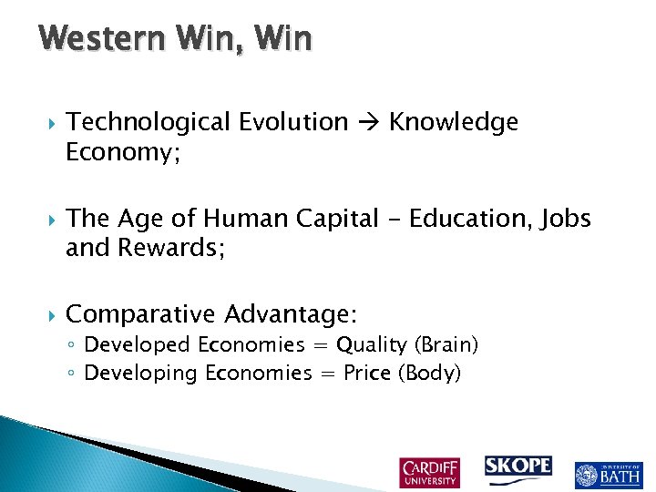 Western Win, Win Technological Evolution Knowledge Economy; The Age of Human Capital - Education,