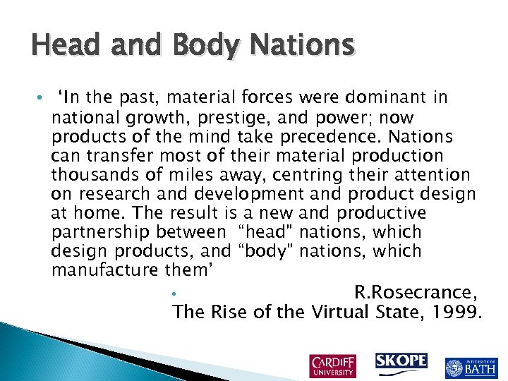 Head and Body Nations • ‘In the past, material forces were dominant in national