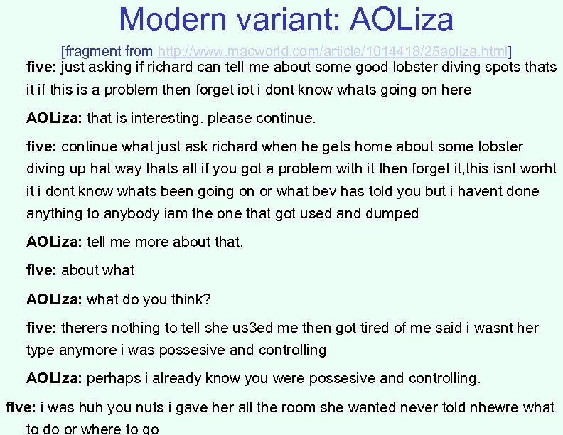 Modern variant: AOLiza [fragment from http: //www. macworld. com/article/1014418/25 aoliza. html] five: just asking