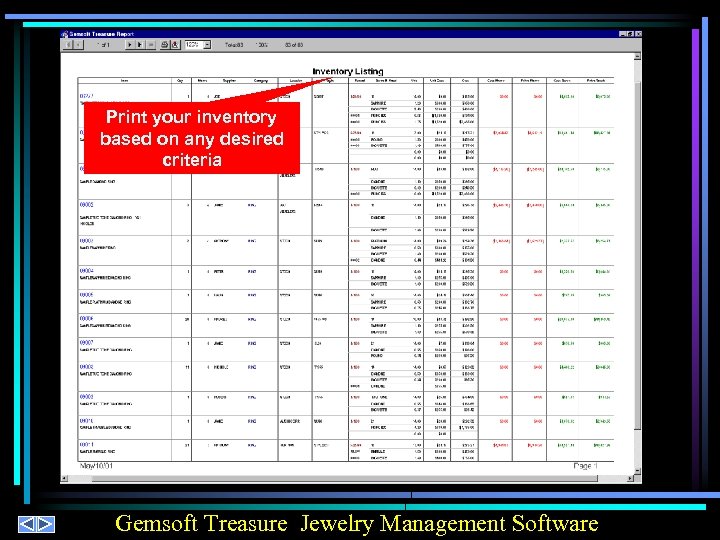 Print your inventory based on any desired criteria Gemsoft Treasure Jewelry Management Software 