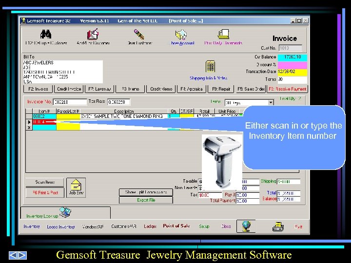 Either scan in or type the Inventory Item number Gemsoft Treasure Jewelry Management Software