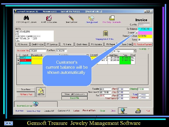 Customer’s current balance will be shown automatically Gemsoft Treasure Jewelry Management Software 