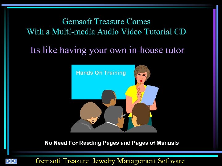 Gemsoft Treasure Comes With a Multi-media Audio Video Tutorial CD Its like having your