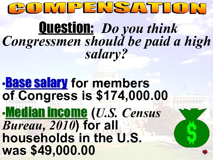 Question: Do you think Congressmen should be paid a high salary? • Base salary