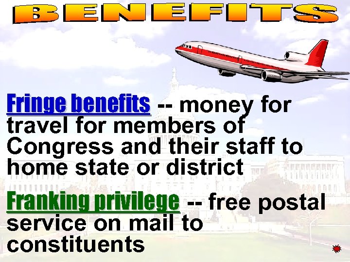 Fringe benefits -- money for travel for members of Congress and their staff to