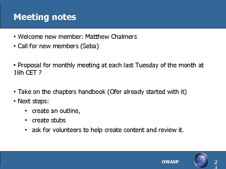 Meeting notes • Welcome new member: Matthew Chalmers • Call for new members (Seba)