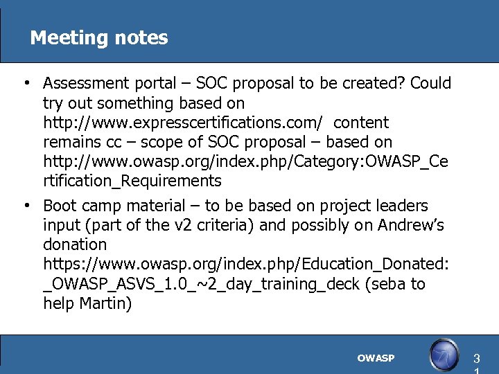 Meeting notes • Assessment portal – SOC proposal to be created? Could try out