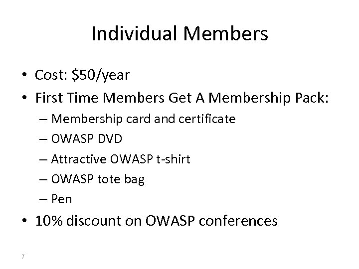 Individual Members • Cost: $50/year • First Time Members Get A Membership Pack: –