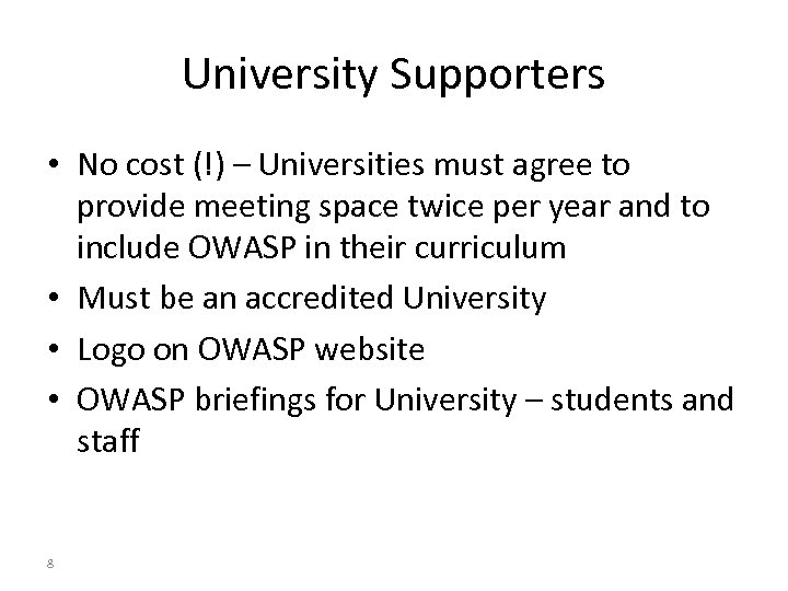University Supporters • No cost (!) – Universities must agree to provide meeting space