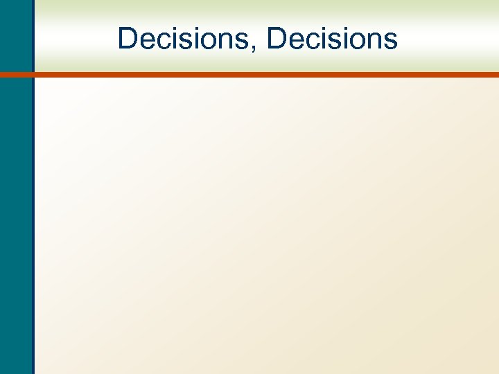 Decisions, Decisions 