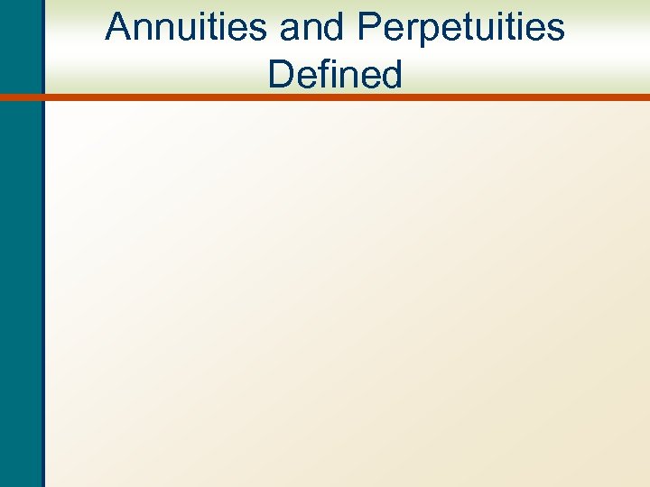 Annuities and Perpetuities Defined 