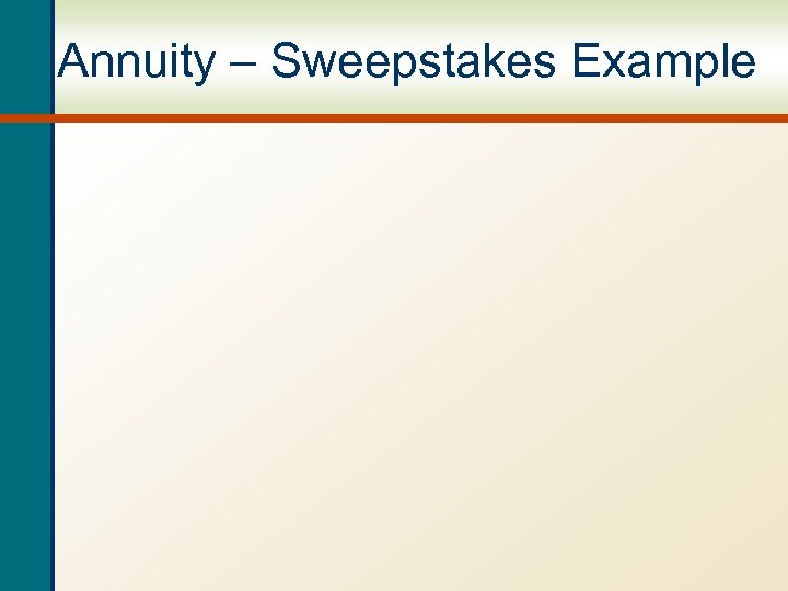 Annuity – Sweepstakes Example 