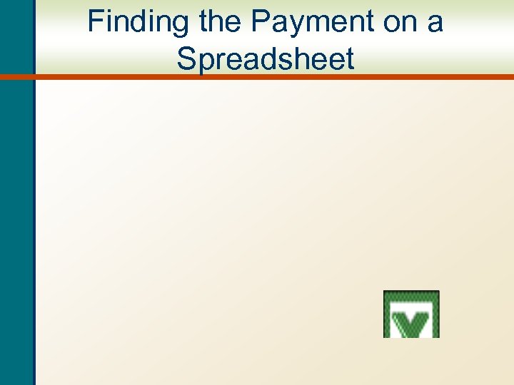 Finding the Payment on a Spreadsheet 