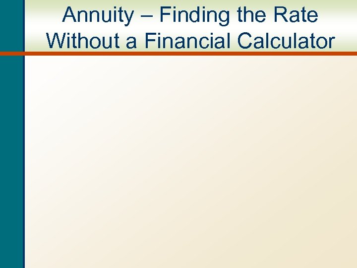 Annuity – Finding the Rate Without a Financial Calculator 