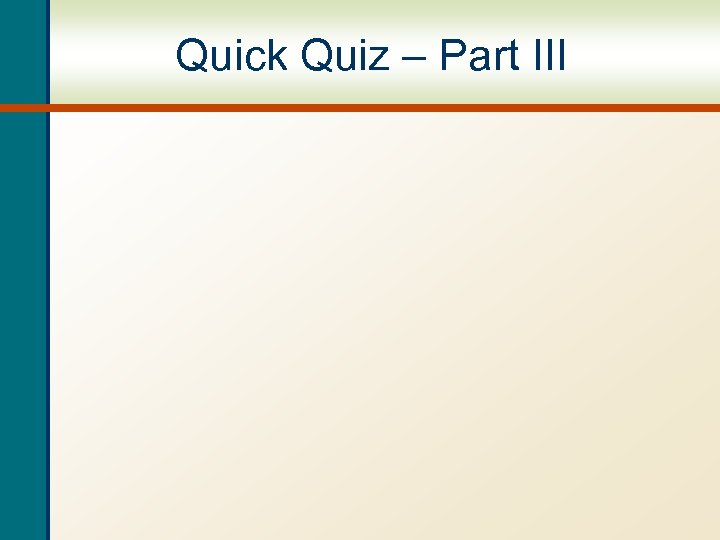 Quick Quiz – Part III 